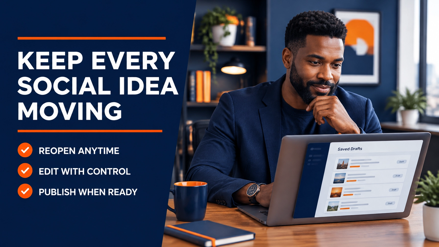 From Half-Finished Idea to Live Post: How My Drafts Keeps Your Social Content Moving